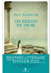 Okładka książki Les exilées de Troie Pat Barker