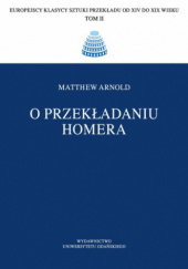 Okładka książki O przekładaniu Homera Matthew Arnold