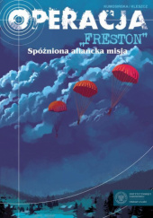 Operacja "Freston". Spóźniona aliancka misja