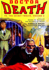 Okładka książki Doctor Death vs. The Secret Twelve, Volume 2 Harold Ward