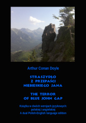 Okładka książki Straszydło z Przepaści Niebieskiego Jana / The Terror of Blue John Gap Arthur Conan Doyle