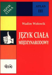 Okładka książki Język ciała międzynarodowy Wadim Wołowik