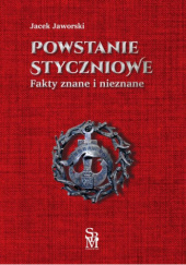 Okładka książki Powstanie styczniowe. Fakty znane i nieznane Jacek Jaworski