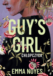 Okładka książki Guy's Girl Emma Noyes