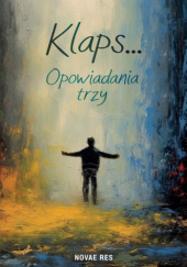 Okładka książki Klaps... Opowiadania trzy MIkołaj J. Stankiewicz