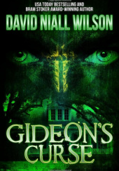 Okładka książki Gideon's Curse: A Novel of Old Mill, NC David Niall Wilson