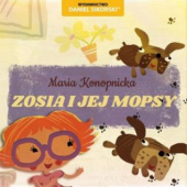 Okładka książki Zosia i jej mopsy Maria Konopnicka