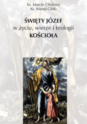 Święty Józef w życiu, wierze i teologii Kościoła