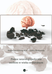 Okładka książki Pomoc neurologopedyczna osobom w wieku senioralnym Izabela Bieńkowska, Małgorzata Kitlińska-Król