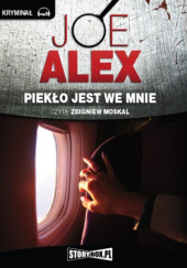 Okładka książki Piekło jest we mnie Joe Alex