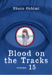 Okładka książki Blood on the Tracks #15 Shuzo Oshimi