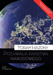 Okładka książki Pochwała państwa narodowego Yoram Hazony