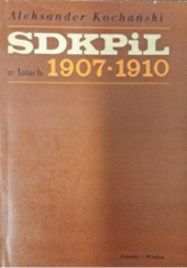 Socjaldemokracja Królestwa Polskiego i Litwy w latach 1907-1910 : (problemy polityczne i ideologiczne)