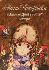 Okładka książki O krasnoludkach i o sierotce Marysi Maria Konopnicka