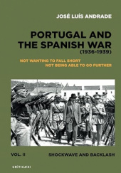 Okładka książki Portugal and the Spanish War (1936-1939): Shockwave and Backlash José Luís Andrade