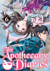 Okładka książki The Apothecary Diaries: Volume 6 Natsu Hyuuga