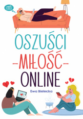 Okładka książki oszuści-miłość-online Ewa Bielecka