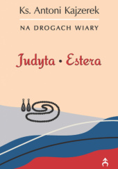 Okładka książki Judyta. Estera Antoni Kajzerek