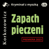 Okładka książki Zapach pieczeni Kazimierz Korkozowicz