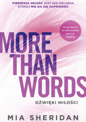 Okładka książki More Than Words. Dźwięki miłości Mia Sheridan