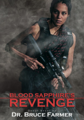 Okładka książki Blood Sapphire's Revenge Bruce Farmer