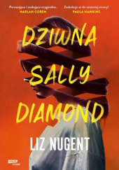 Okładka książki Dziwna Sally Diamond Liz Nugent