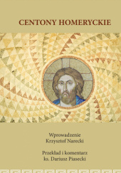 Okładka książki Centony Homeryckie Dariusz Piasecki