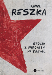 Stolik z widokiem na Kreml - Paweł Reszka