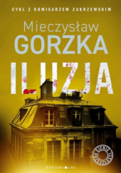 Okładka książki Iluzja Mieczysław Gorzka