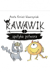 Okładka książki Rawawik spotyka potwora Aneta Kmieć - Wawrzyniak