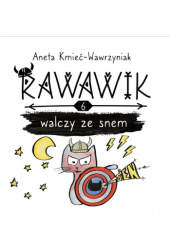 Okładka książki Rawawik walczy ze snem Aneta Kmieć - Wawrzyniak