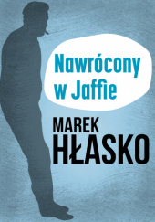 Okładka książki Nawrócony w Jaffie Marek Hłasko