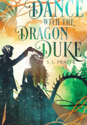 Okładka książki Dance with the Dragon Duke S.L. Prater