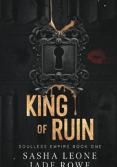 Okładka książki King of Ruin Sasha Leone, Jade Rowe
