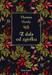 Okładka książki Z dala od zgiełku Thomas Hardy