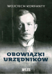 Okładka książki Obowiązki urzędników Wojciech Korfanty