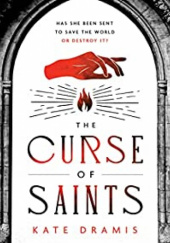 Okładka książki The Curse of Saints Kate Dramis