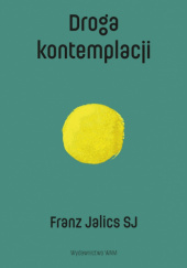 Okładka książki Droga kontemplacji Franz Jalics SJ