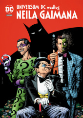 Okładka książki Uniwersum DC według Neila Gaimana Neil Gaiman, Alan Grant, Mark Verheiden