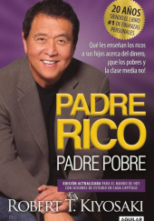 Okładka książki Padre Rico, Padre Pobre: Edicion Actualizada Para El Mundo De Hoy Con Sesiones De Estudio En Cada Capitulo Robert Toru Kiyosaki