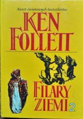 Okładka książki Filary Ziemi tom II Ken Follett