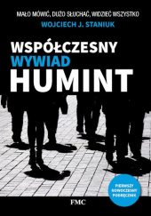Okładka książki Współczesny wywiad HUMINT Wojciech Staniuk