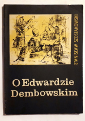 Okładka książki O Edwardzie Dembowskim Stanisław Szostakowski