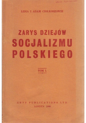 Zarys dziejów socjalizmu polskiego. T. 1