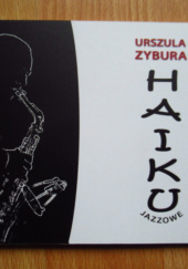 Okładka książki Haiku jazzowe Urszula Zybura