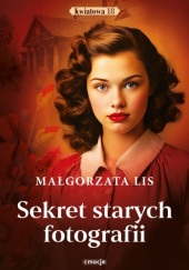 Okładka książki Sekret starych fotografii Małgorzata Lis