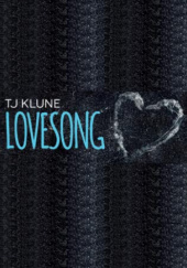 Okładka książki Lovesong TJ Klune