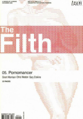 Okładka książki The Filth #5: Pornomancer Gary Erskine, Grant Morrison, Clem Robins, Chris Weston