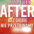 Bez siebie nie przetrwamy. After. Tom 4
