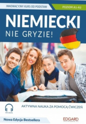 Okładka książki Niemiecki nie gryzie! Poziom A1-A2 praca zbiorowa